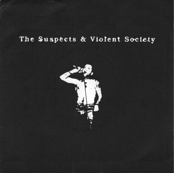 The Suspects & Violent Society : The Suspects & Violent Society (7", EP)